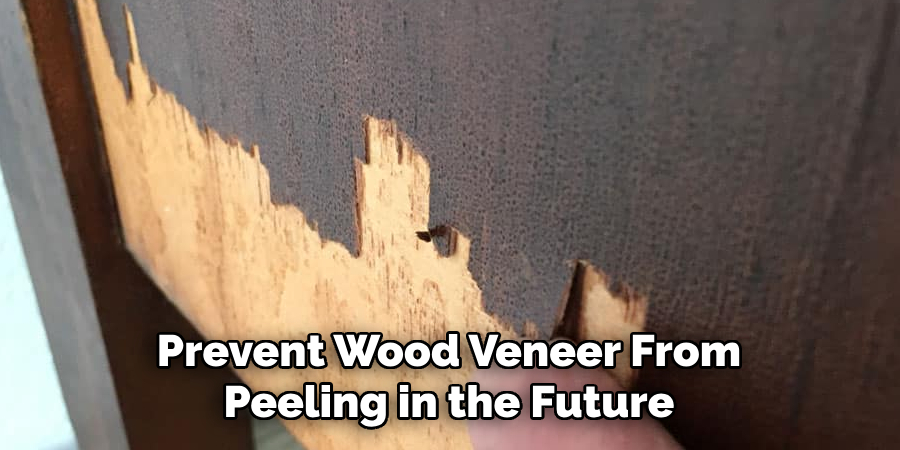 Prevent Wood Veneer From Peeling in the Future