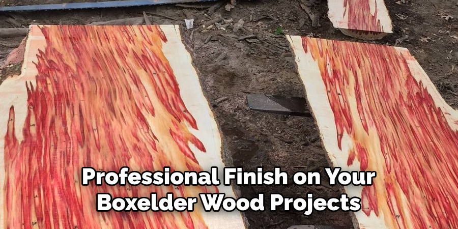 Professional Finish on Your Boxelder Wood Projects