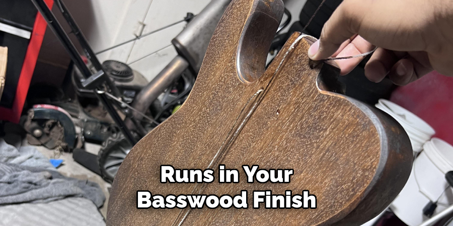 Runs in Your Basswood Finish