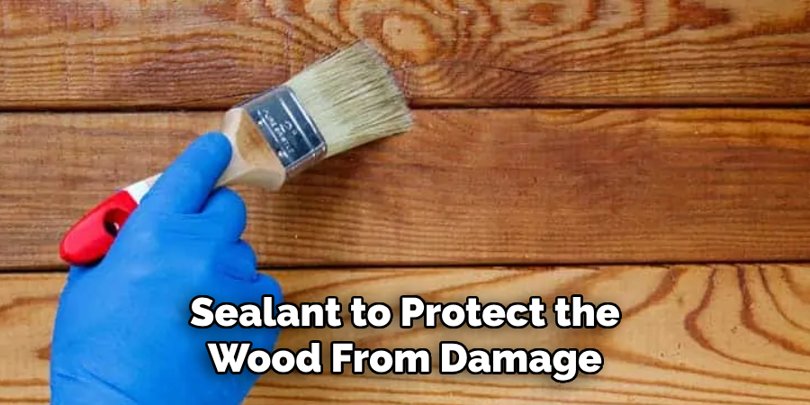 Sealant to Protect the Wood From Damage