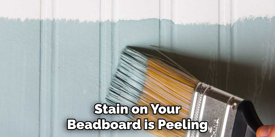 Stain on Your Beadboard is Peeling