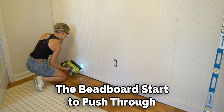 The Beadboard Start to Push Through