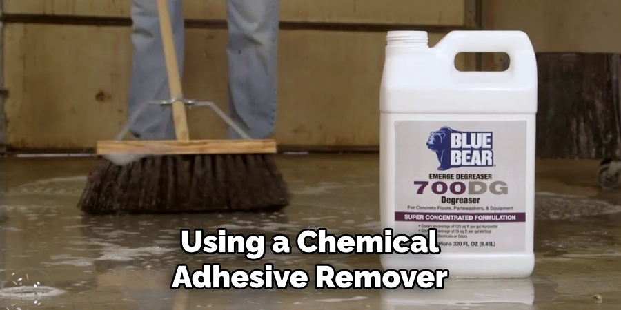 Using a Chemical Adhesive Remover