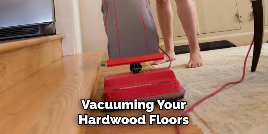 Vacuuming Your Hardwood Floors