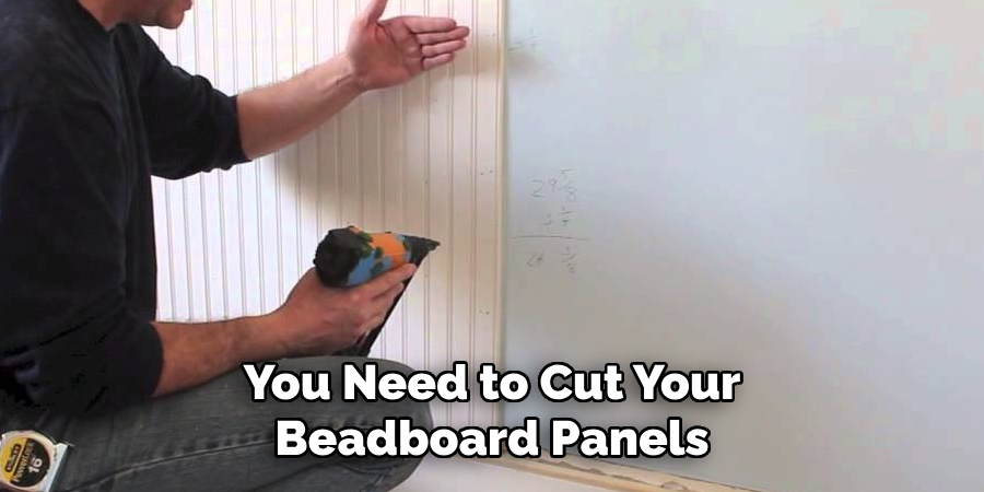 You Need to Cut Your Beadboard Panels