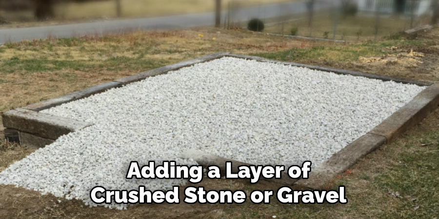 Adding a Layer of Crushed Stone or Gravel