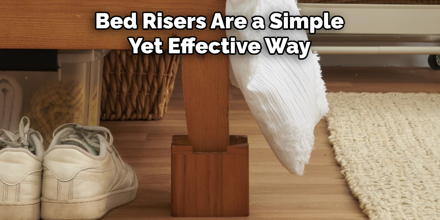 Bed Risers Are a Simple Yet Effective Way