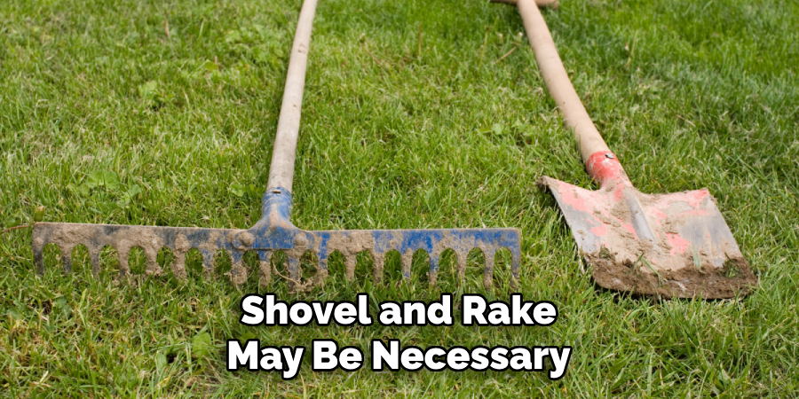 Shovel and Rake May Be Necessary