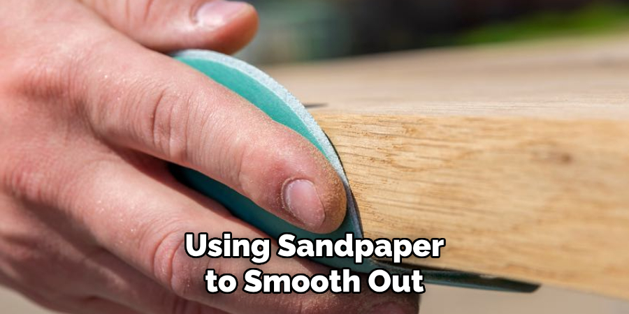 Using Sandpaper to Smooth Out