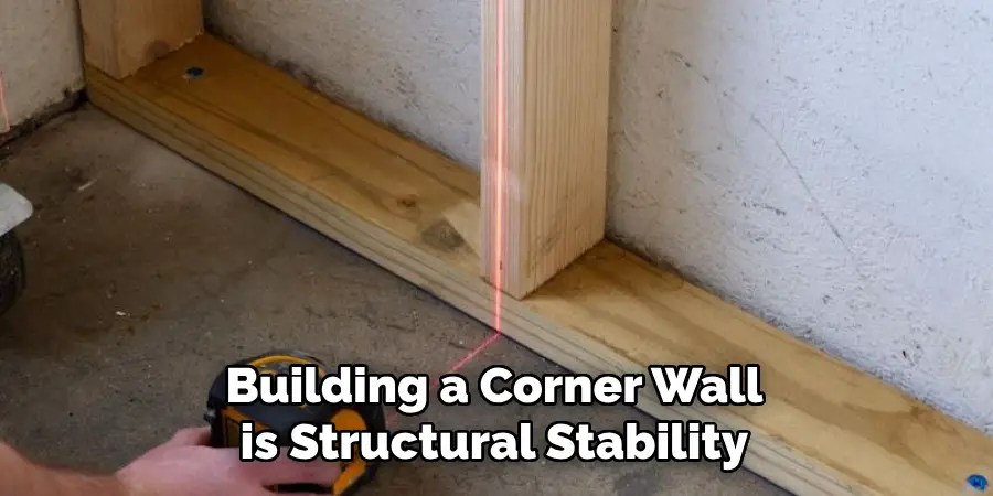 Building a Corner Wall is Structural Stability