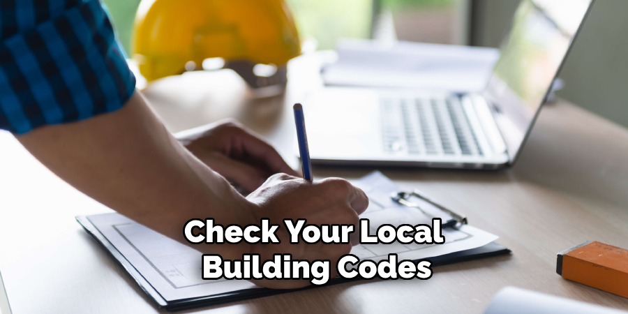 Check Your Local Building Codes