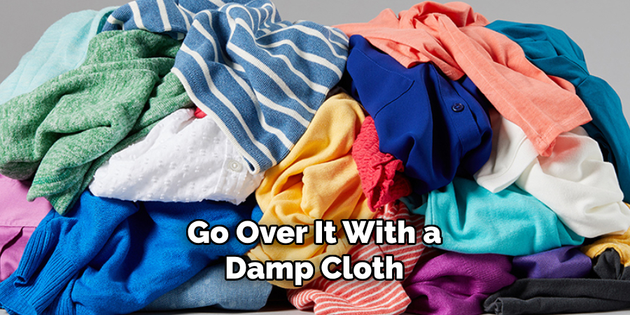 Go Over It With a Damp Cloth