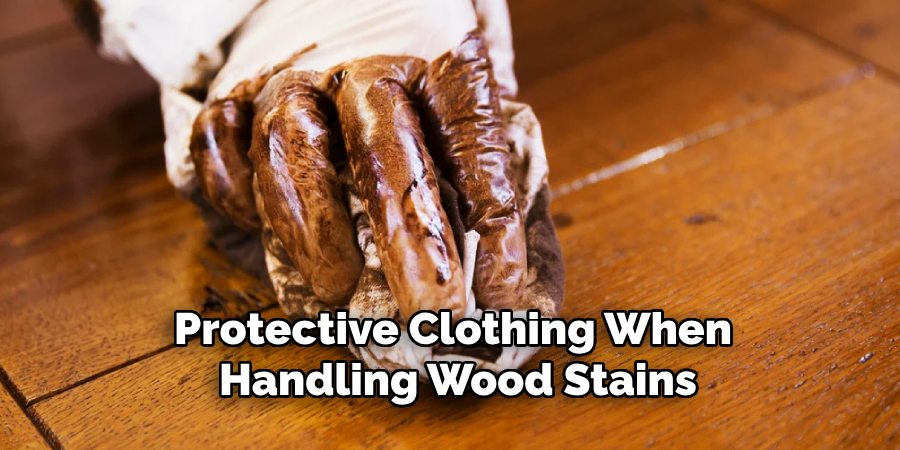 Protective Clothing When Handling Wood Stains
