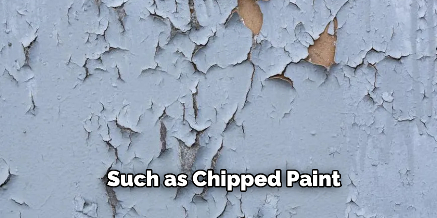 Such as Chipped Paint