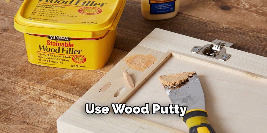 Use Wood Putty