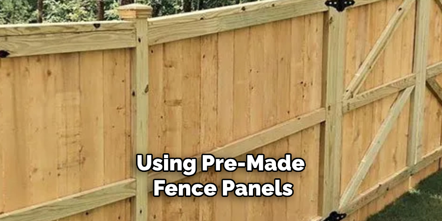 Using Pre-made Fence Panels