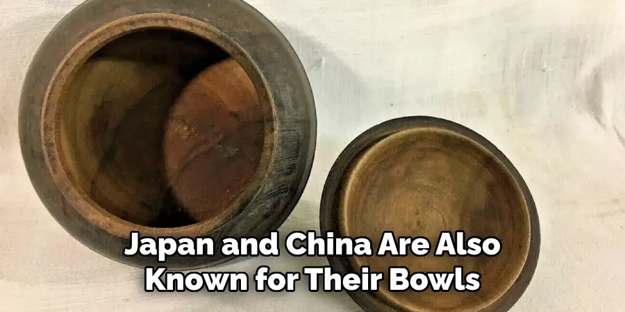 Japan and China Are Also Known for Their Bowls