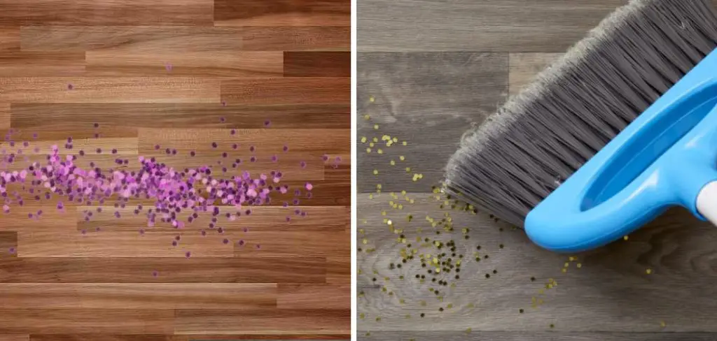 How to Get Glitter Off Hardwood Floors