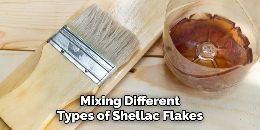 Mixing Different Types of Shellac Flakes