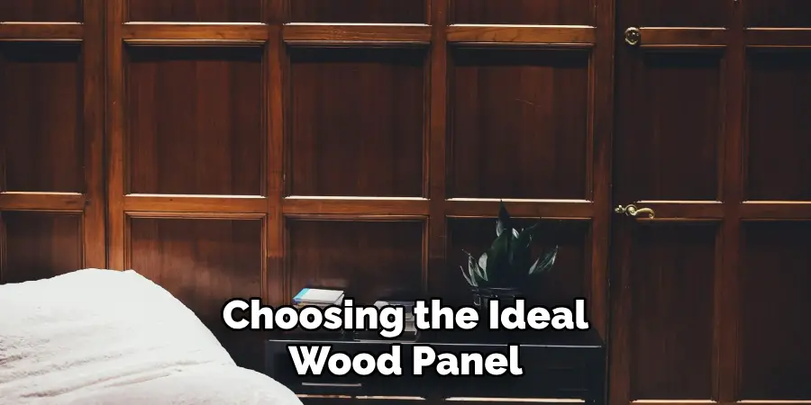 Choosing the Ideal Wood Panel