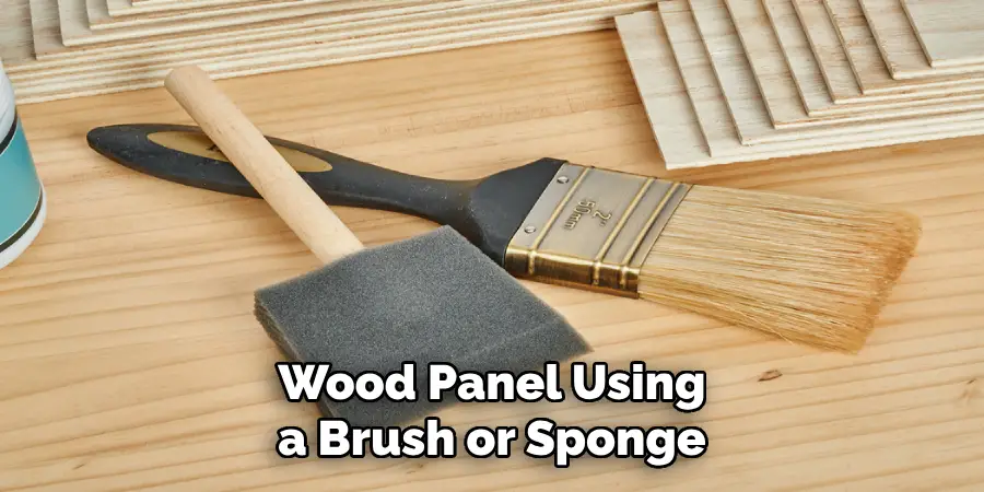 Wood Panel Using a Brush or Sponge