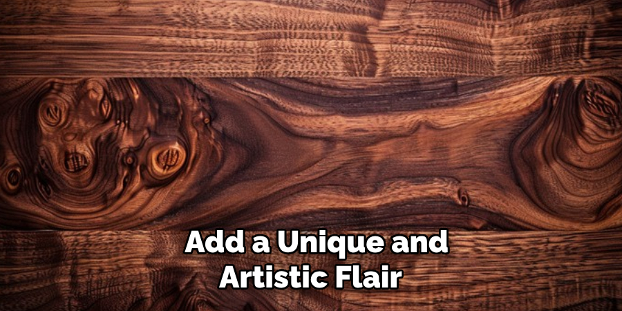 Add a Unique and Artistic Flair