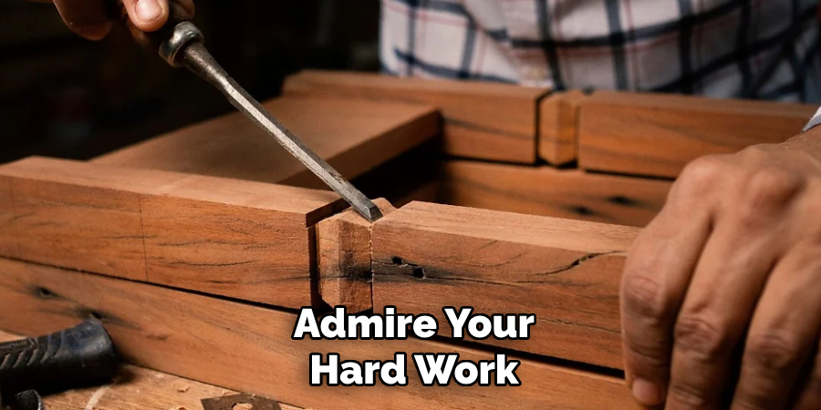 Admire Your Hard Work