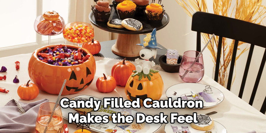 Candy Filled Cauldron
Makes the Desk Feel
