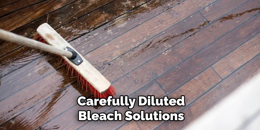 Carefully Diluted Bleach Solutions