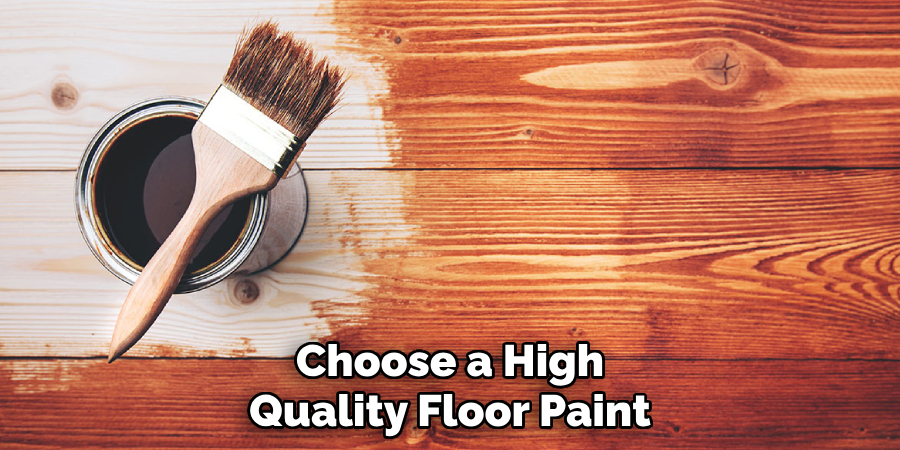 Choose a High
Quality Floor Paint 