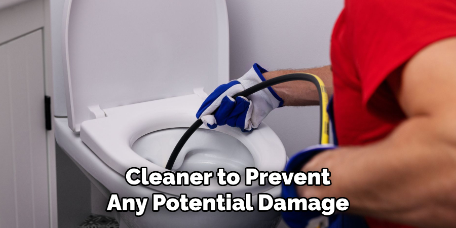 Cleaner to Prevent Any Potential Damage