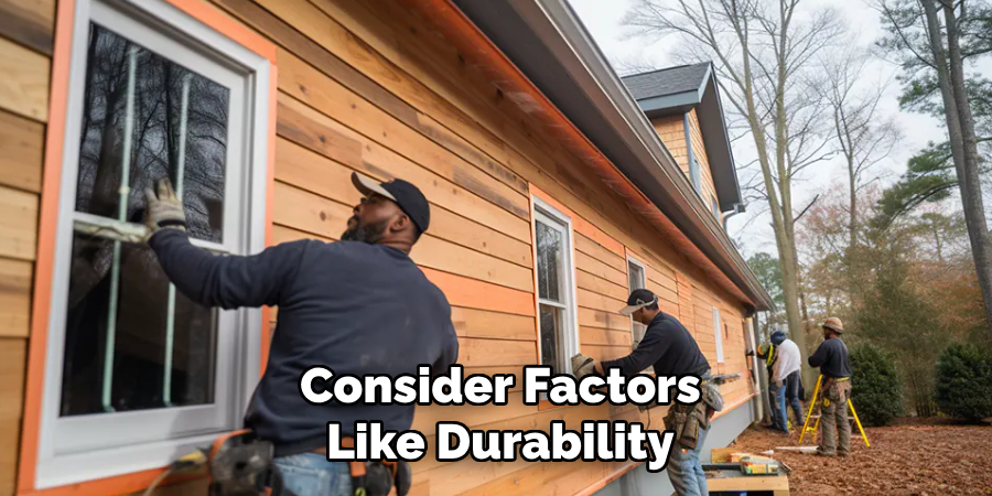 Consider Factors Like Durability