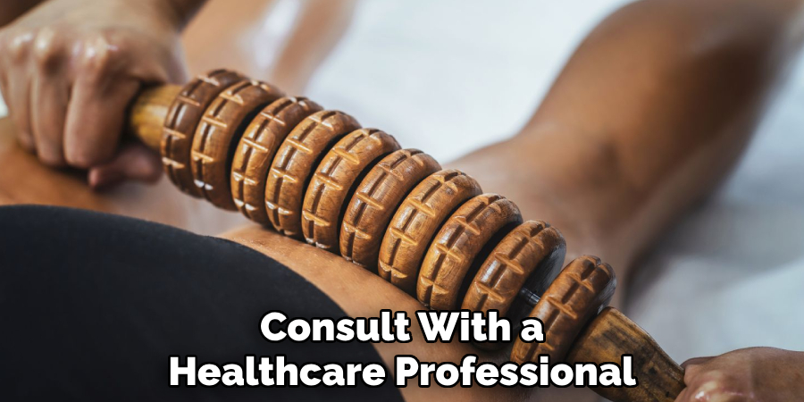 Consult With a 
Healthcare Professional