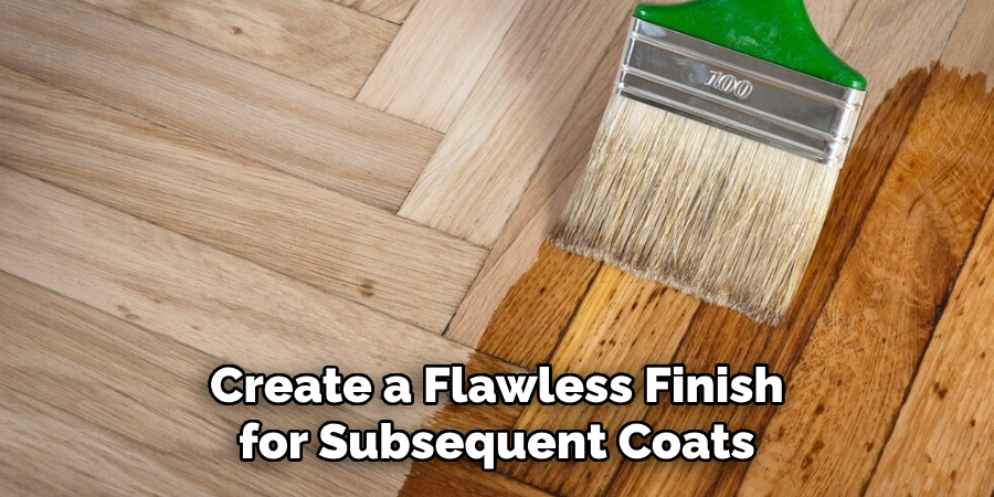 Create a Flawless Finish for Subsequent Coats