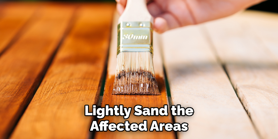 Lightly Sand the
Affected Areas