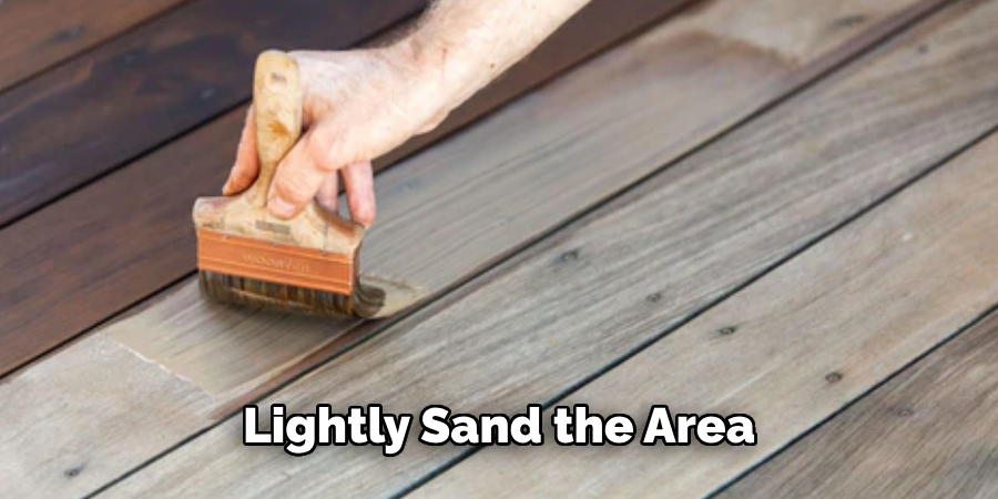 Lightly Sand the Area