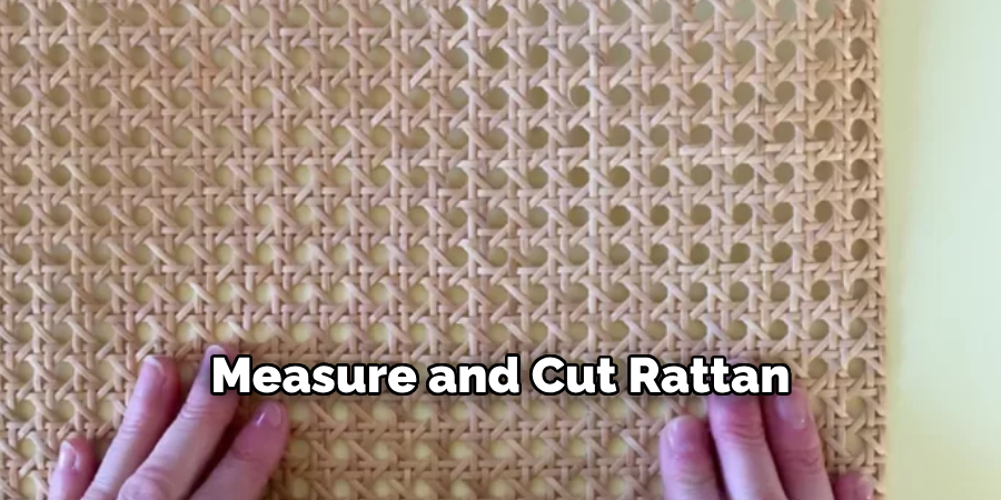 Measure and Cut Rattan