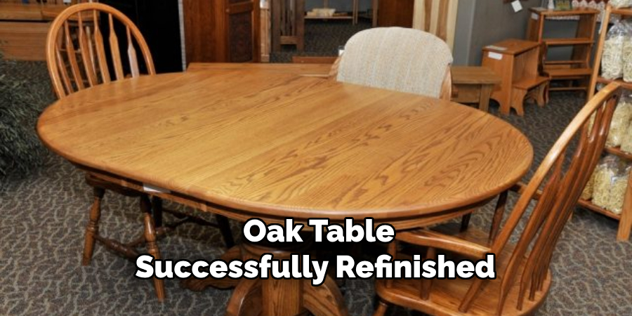 Oak Table
Successfully Refinished 