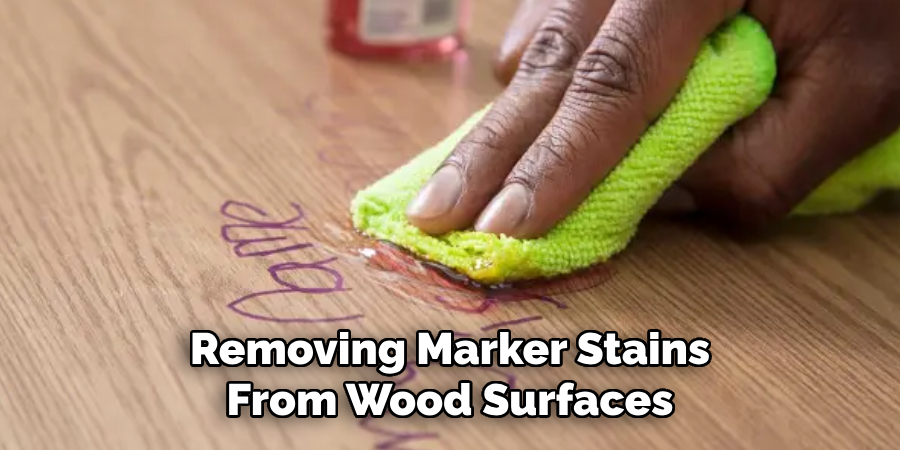 Removing Marker Stains From Wood Surfaces