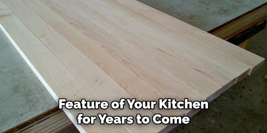 Feature of Your Kitchen for Years to Come