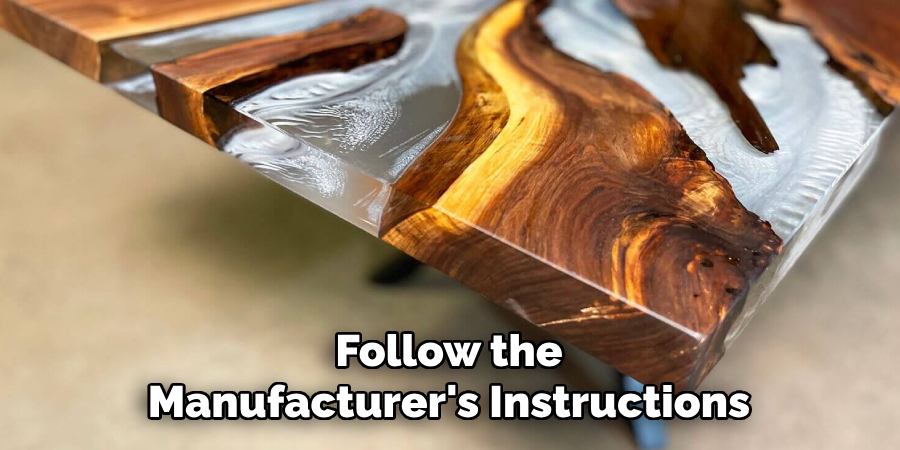 Follow the Manufacturer's Instructions