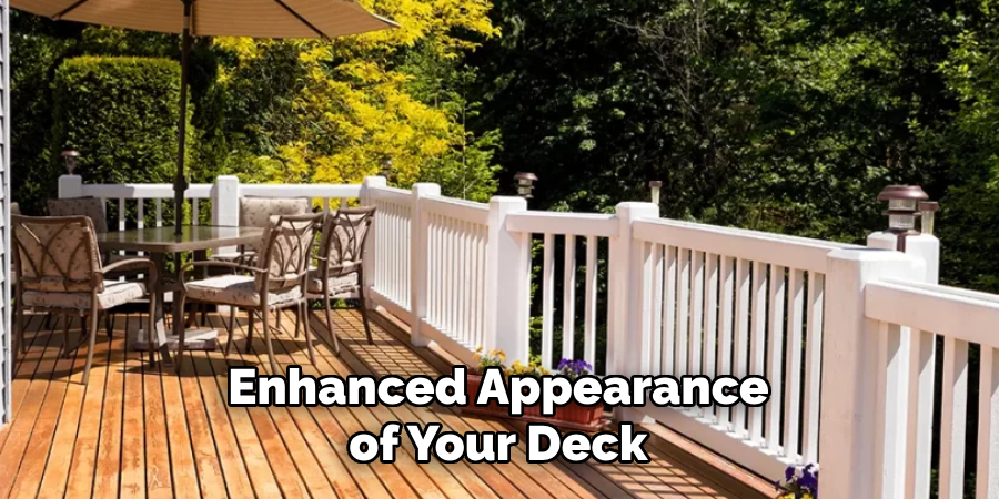 Enhanced Appearance of Your Deck