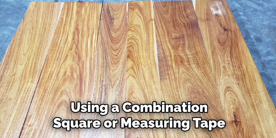 Using a Combination Square or Measuring Tape