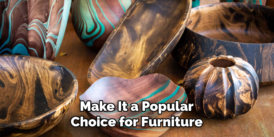 Make It a Popular Choice for Furniture