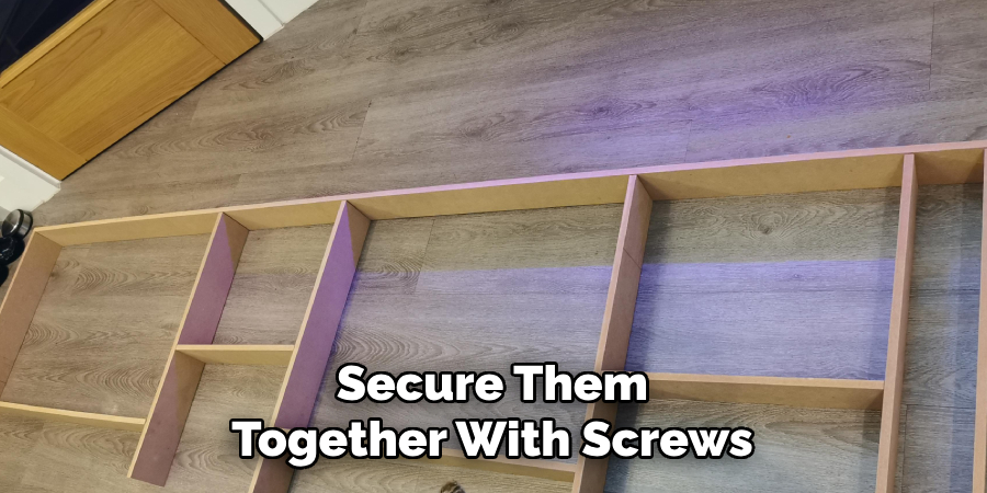 Secure Them Together With Screws