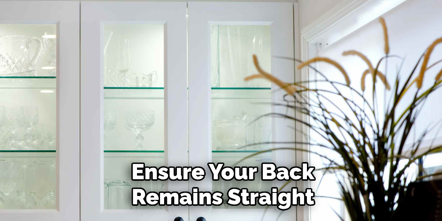 Ensure Your Back Remains Straight