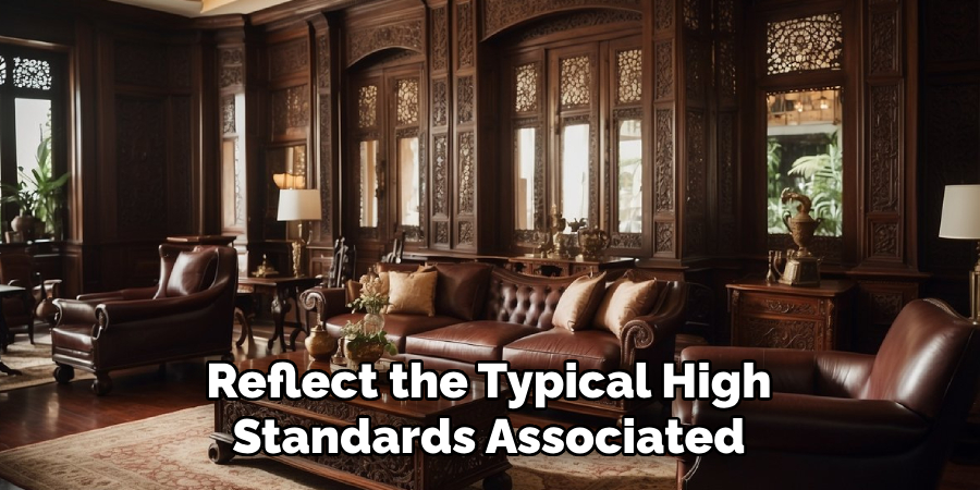 Reflect the Typical High Standards Associated