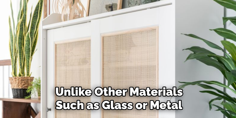 Unlike Other Materials Such as Glass or Metal