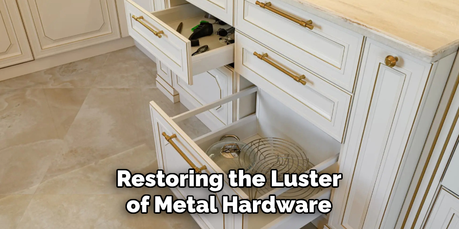 Restoring the Luster of Metal Hardware