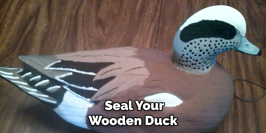 Seal Your Wooden Duck